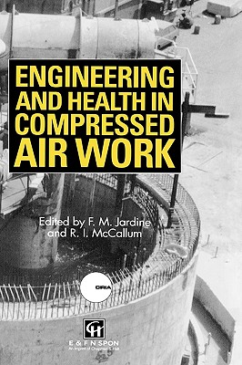 Engineering and Health in Compressed Air Work: Proceedings of the International Conference, Oxford, September 1992