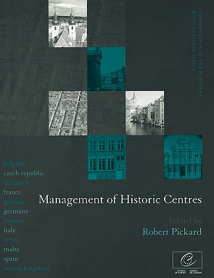 Management of Historic Centres [Conservation of the European Built Heritage Series, Volume 2]