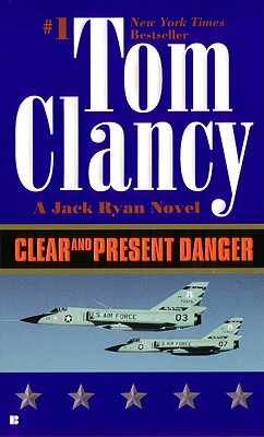 Clear and Present Danger (A Jack Ryan Novel)