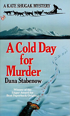 A Cold Day for Murder (Kate Shugak Mystery)