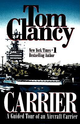 Image for Carrier: A Guided Tour of an Aircraft Carrier (Tom Clancy's Military Reference)