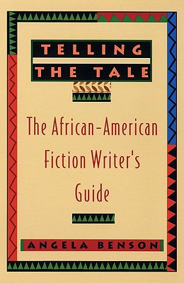 Image for Telling the Tale: The African-American Fiction Writer's Guide