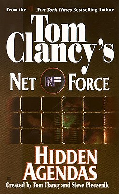 Hidden Agendas (Tom Clancy's Net Force, No. 2)