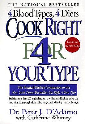 Image for Cook Right 4 Your Type: The Practical Kitchen Companion to Eat Right 4 Your Type