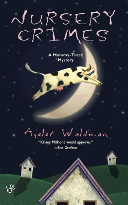 Nursery Crimes (A Mommy Track Mystery