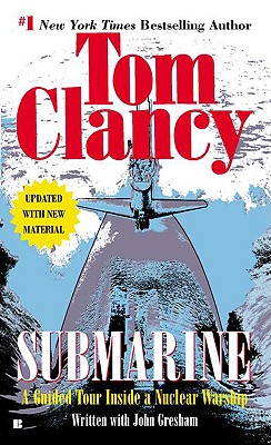 Image for Submarine: A Guided Tour Inside a Nuclear Warship (Tom Clancy's Military Reference)