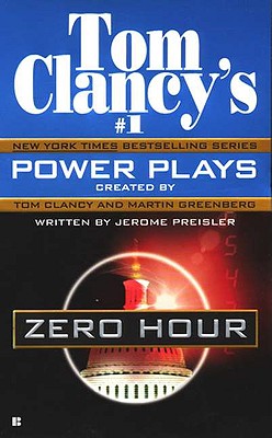 Zero Hour (Tom Clancy's Power Plays Series, Book 7)