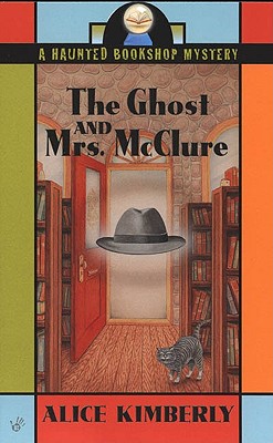 The Ghost and Mrs. McClure (Haunted Bookshop Mystery)