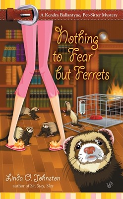 Nothing to Fear But Ferrets