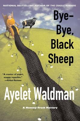 Image for Bye-Bye, Black Sheep: A Mommy-track Mystery (Mommy-Track Mysteries)