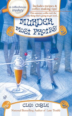 Image for "Murder Most Frothy (Coffeehouse Mysteries, No. 4)"