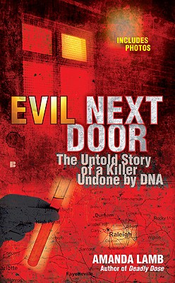 Image for Evil Next Door: The Untold Stories of a Killer Undone by DNA