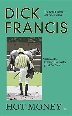 Image for Hot Money (A Dick Francis Novel) Hot Money (A Dick Francis Novel)
