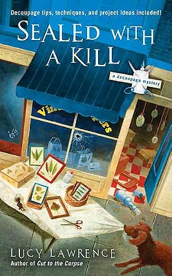 Sealed with a Kill (A Decoupage Mystery)