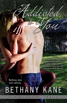 Addicted to You (A One Night of Passion Novel)