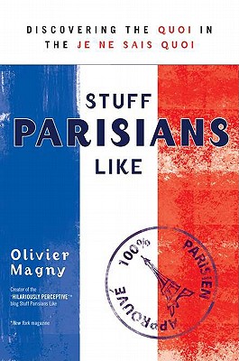 Stuff Parisians Like: Discovering the Quoi in the Je Ne Sais Quoi