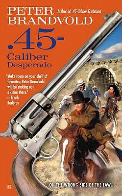 45-Caliber Desperado (Cuno Massey)