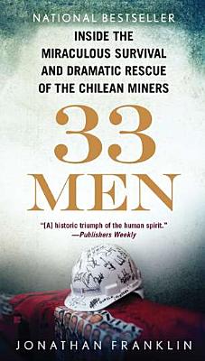 Image for 33 Men: Inside the Miraculous Survival and Dramati