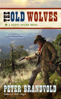 The Old Wolves (A Rusty Spurr Western)