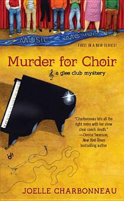 Murder for Choir (A Glee Club Mystery)