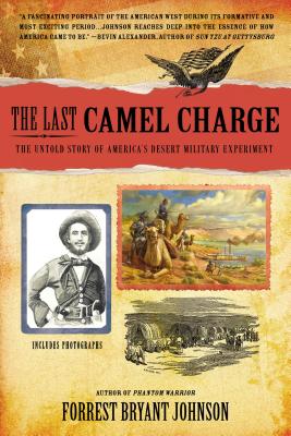 The Last Camel Charge: The Untold Story of America's Desert Military Experiment