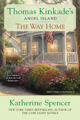 The Way Home: Thomas Kinkade's Angel Ialand (An Angel Island Novel)