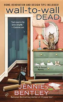Wall-to-Wall Dead (A Do-It-Yourself Mystery) [Mass Market Paperback] Bentley, Jennie