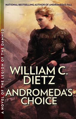 Andromeda's Choice: A Novel Of The Legion Of The Damned