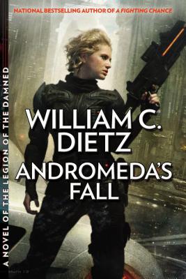 Andromeda's Fall: A Novel Of The Legion Of The Damned