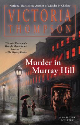 Murder in Murray Hill (A Gaslight Mystery), Thompson, Victoria Murder in Murray Hill (A Gaslight Mystery), Thompson, Victoria