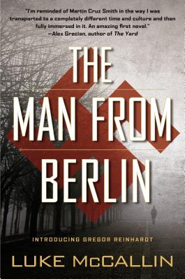 The Man From Berlin: A Gregor Reinhardt Novel Image for The Man From Berlin: A Gregor Reinhardt Novel