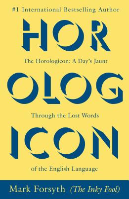 Image for Horologicon: A Day's Jaunt Through the Lost Words of the English Language