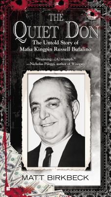 Image for The Quiet Don: The Untold Story of Mafia Kingpin Russell Bufalino