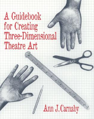Image for A Guidebook for Creating Three-Dimensional Theatre Art