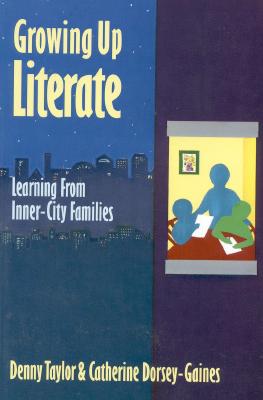 Image for Growing Up Literate: Learning from Inner-City Families