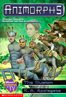 Image for The Illusion (Animorphs #33)