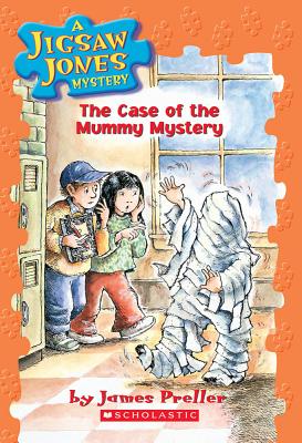The Case of the Mummy Mystery [A Jigsaw Jones Mystery]