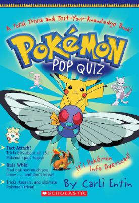 Pokemon: Pokemon Pop Quiz!: A Total Trivia and Test Your Knowledge Book: A Total Trivia And Test Your Knowledge Book!