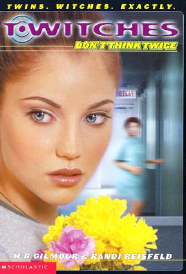 Image for Don't Think Twice (Twitches #5) Don't Think Twice (Twitches #5)
