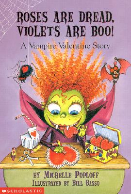 Roses Are Dread, Violets Are Boo: A Vampire Valentine Story