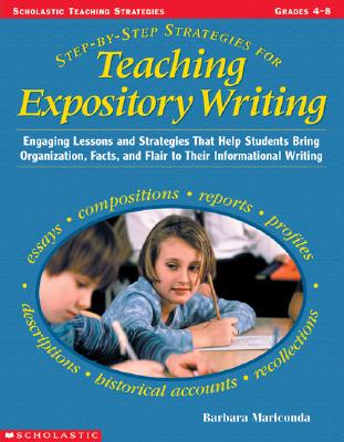 Image for Step-by-step Strategies For Teaching Expository Writing, Grades 4-6 Step-by-step Strategies For Teaching Expository Writing, Grades 4-6