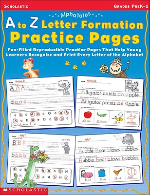 Image for AlphaTales: A to Z Letter Formation Practice Pages: Fun-filled Reproducible Practice Pages That Help Young Learners Recognize and Print Every Letter of the Alphabet AlphaTales: A to Z Letter Formation Practice Pages: Fun-filled Reproducible Practice Pages That Help Young Learners Recognize and Print Every Letter of the Alphabet
