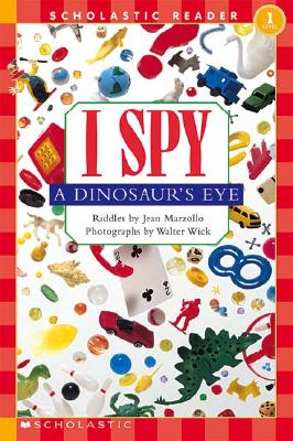 Scholastic Reader Level 1: I Spy a Dinosaur's Eye