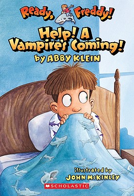 Ready, Freddy! #6: Help! A Vampire's Coming!: Help! A Vampire's Coming!