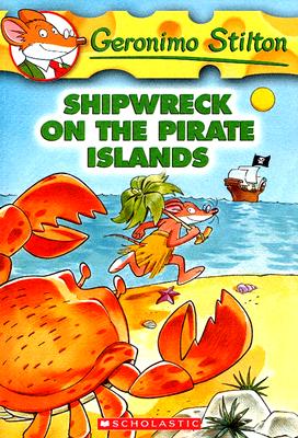 Shipwreck on the Pirate Islands (Geronimo Stilton, No. 18)