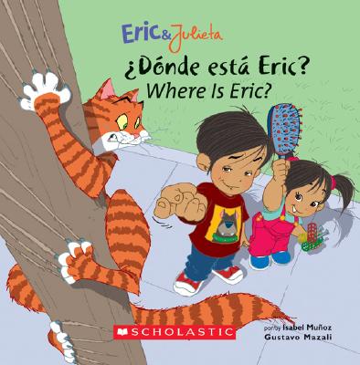 Eric & Julieta: Dnde est Eric / Where Is Eric (Bilingual) (Bilingual Edition: English & Spanish) (Spanish and English Edition)