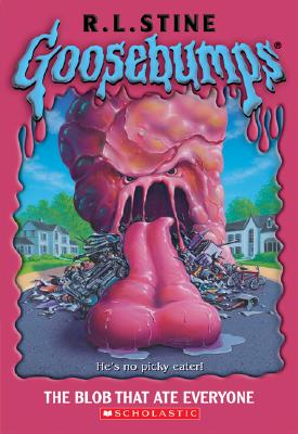 Image for The Blob that Ate Everyone (Goosebumps #55)
