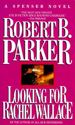 Looking for Rachel Wallace (Spenser Novels)