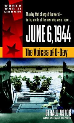 June 6, 1944: The Voices of D-Day (World War II Library)