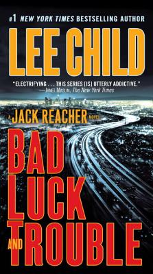 Bad Luck and Trouble: A Reacher Novel (Jack Reacher Novels)